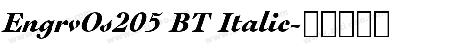 EngrvOs205 BT Italic字体转换